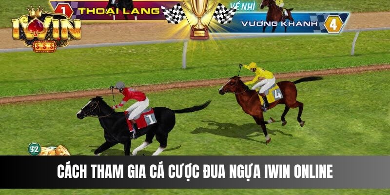 Cách tham gia cá cược Đua Ngựa IWIN online
