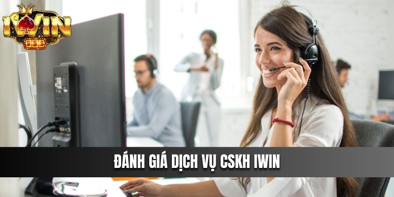 Đánh giá dịch vụ CSKH IWIN
