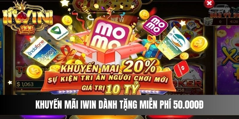 Khuyến mãi IWIN dành tặng miễn phí 50.000đ