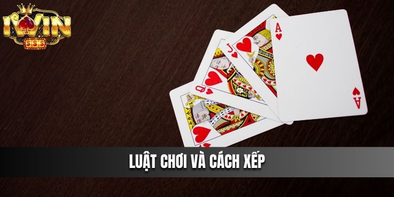 Luật chơi và cách xếp