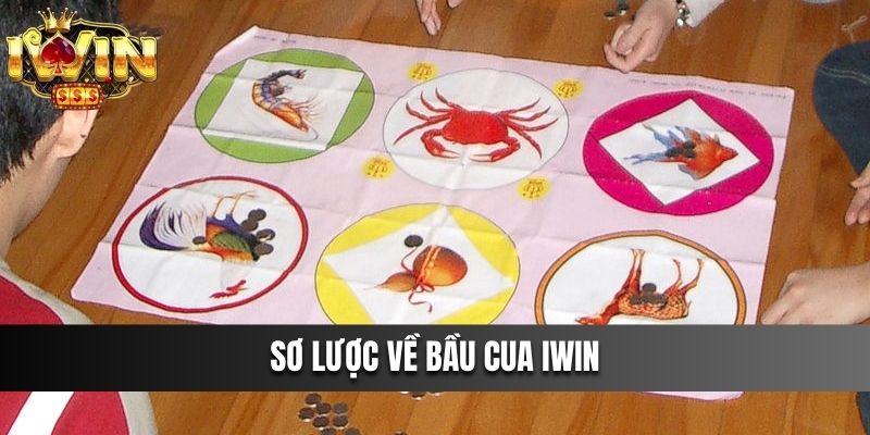 Sơ lược về Bầu Cua IWIN