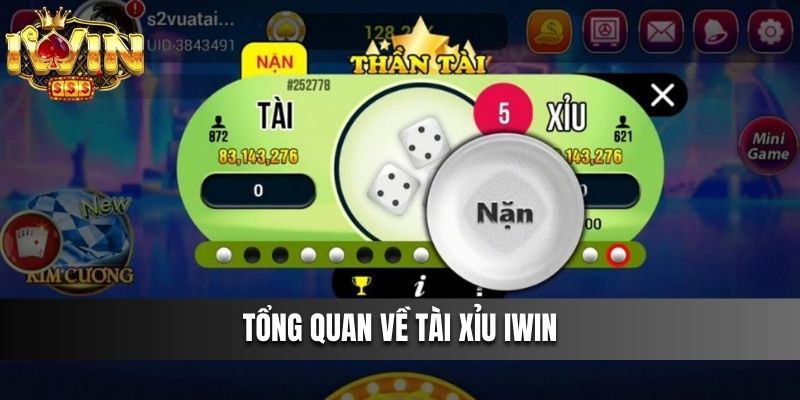 Tổng quan về Tài Xỉu IWIN