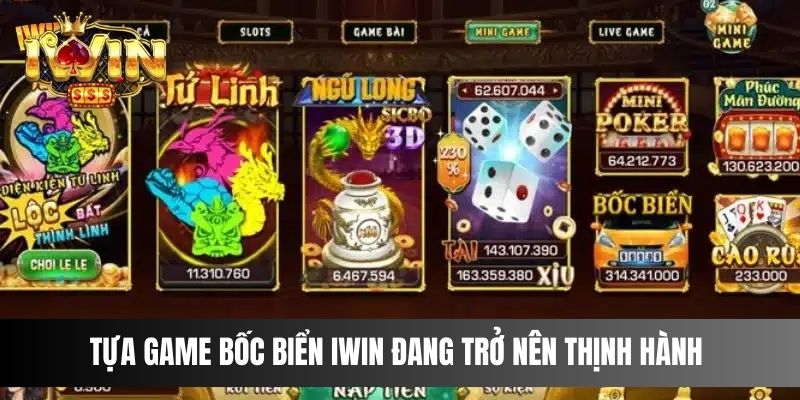 Tựa game Bốc Biển IWIN đang trở nên thịnh hành hơn bao giờ hết