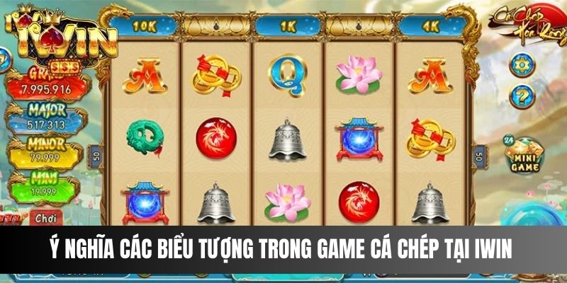 Ý nghĩa các biểu tượng trong game cá chép hóa rồng tại IWIN